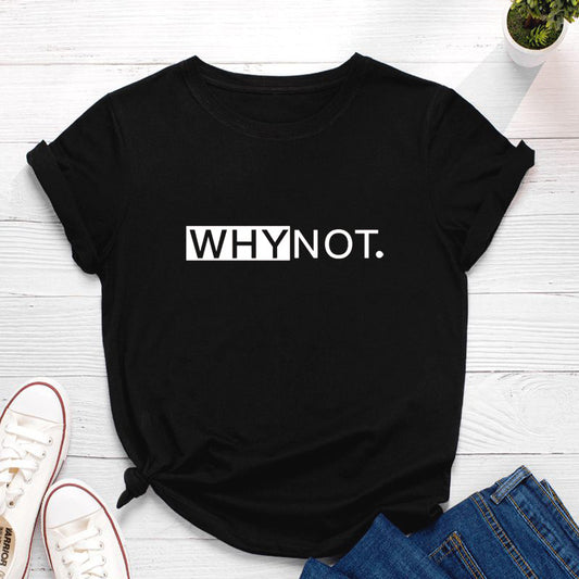 T-shirt com estampado “Why Not”, manga curta, gola redonda, corte largo e confortável, ideal para um look casual e descontraído