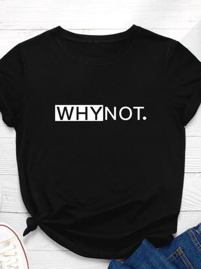 Camiseta estampada «Why Not», manga corta, cuello redondo, corte ancho y cómodo, ideal para un look casual y desenfadado